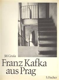 Jirí Gruša: Franz Kafka aus Prag