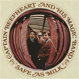 Captain Beefheart & His Magic Band. Safe as Milk (1967)