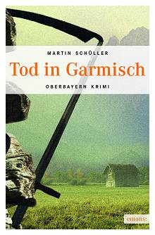 Martin Schüller: Tod in Garmisch